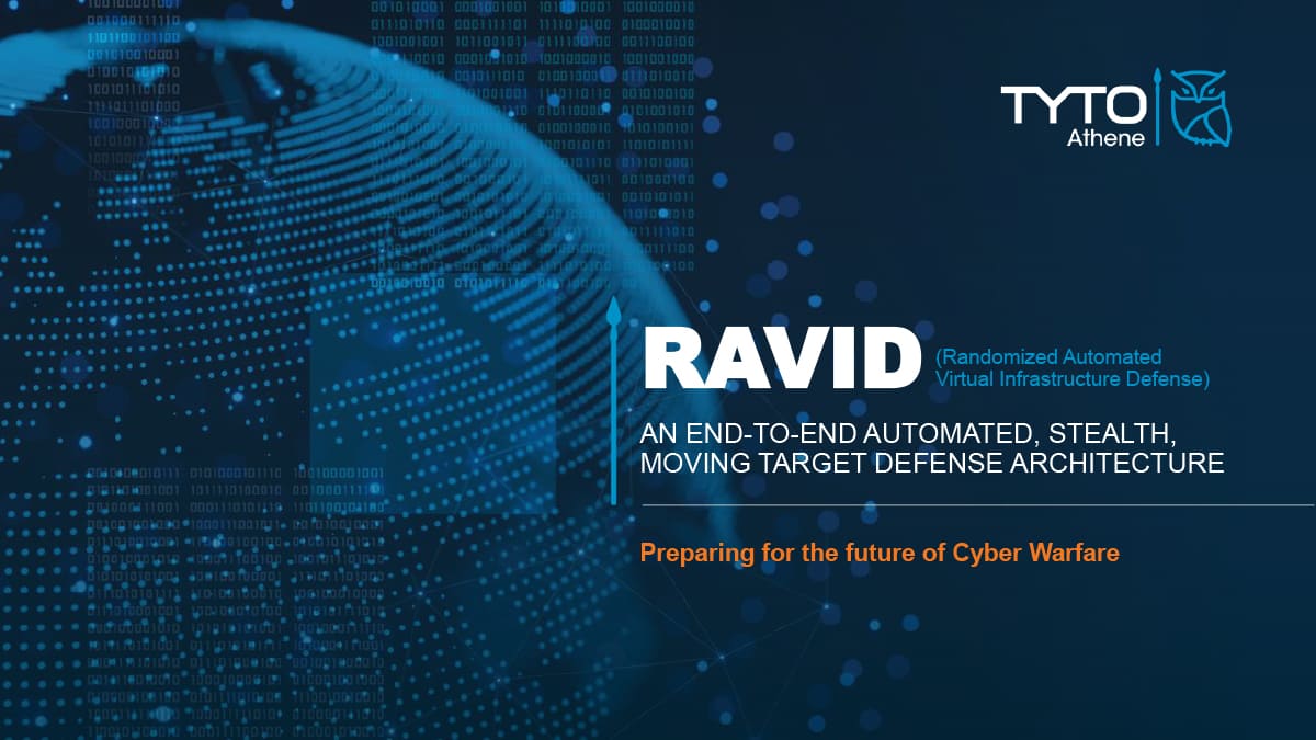 RAVID (Randomized Automated Virtual Infrastructure Defense) An End-to-End, automated, stealth, moving target defense architecture Cover